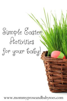 This may contain: an easter basket with eggs and grass in it that says, simple easter activities for your baby