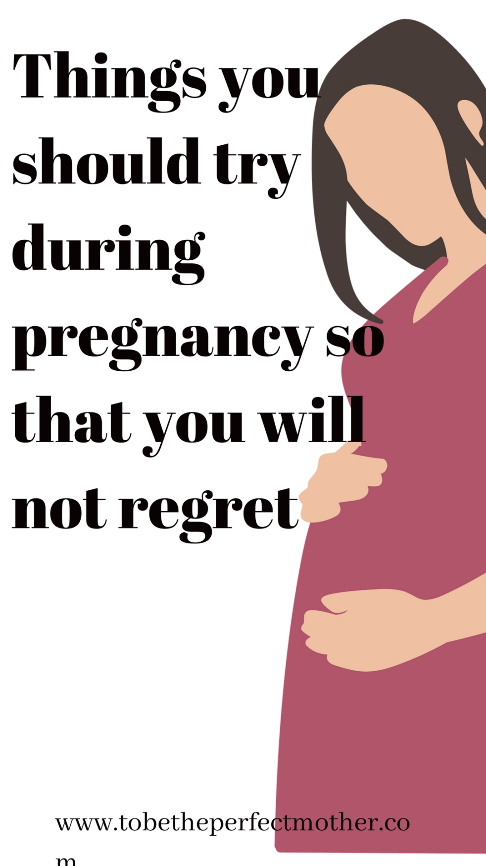 Things you should try during pregnancy 